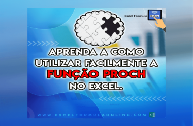 Proch no Excel – Aprenda Como Utilizar Facilmente