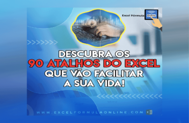 Atalhos no Excel – Descubra os 90 Atalhos que vão facilitar a sua Vida!