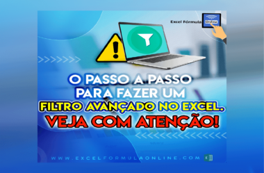 Filtro Avançado no Excel – Veja com atenção este Passo a Passo!