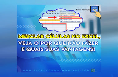 Mesclar Células no Excel, veja o porque não fazer!