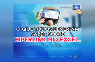 Hiperlink no Excel – O que todos deveriam saber sobre esta Ferramenta!