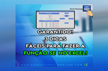 Função SE Excel – 3 Dicas Fáceis de Como Usar. Garantido!